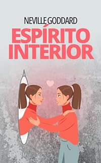 Livro O Espírito Interior (Palestras de Neville Goddard)