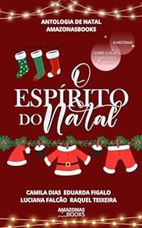 Livro O Espírito do Natal: Antologia de Natal AmazonasBooks (ANTOLOGIA AMAZONASBOOKS)
