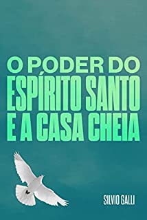 Livro O Poder do Espírito Santo e a Casa Cheia