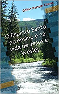 Livro O Espírito Santo no ensino e na vida de Jesus e Wesley