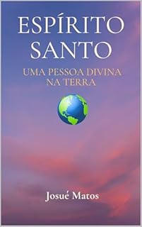 Livro Espírito Santo: Uma Pessoa Divina na Terra