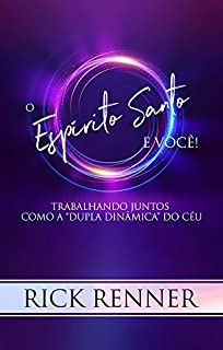 Livro O Espírito Santo e Você: Trabalhando Juntos como a "Dupla Dinâmica" do Céu