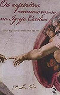 Livro Os espiritos se comunicam na igreja católica