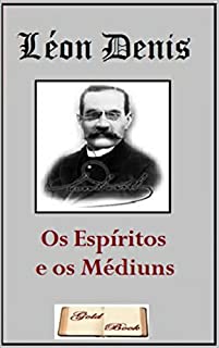 Livro Os Espíritos e os Médiuns (Ilustrado)