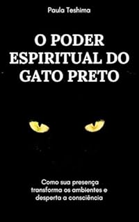 O Poder Espiritual do Gato Preto: Como sua presença transforma os ambientes e desperta a consciência