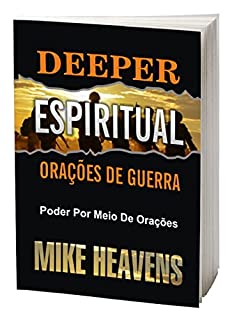 Livro ESPIRITUAL MAIS PROFUNDO GUERRA ORAÇÃO: Poder por meio de orações