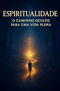 Livro Espiritualidade: O Caminho Oculto Para Uma Vida Plena