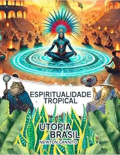 Livro Espiritualidade Tropical (Utopia Brasil 2030)