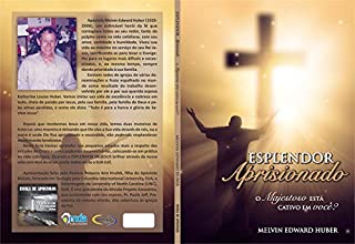 Livro Esplendor Aprisionado: O Majestoso está cativo em você? (Escola de Apóstolos Livro 1)