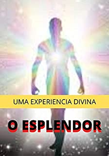 Livro O Esplendor: Uma Experiencia Divina