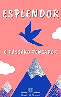 Livro Esplendor: O pássaro pensador