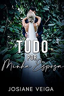 Livro Tudo por Minha Esposa