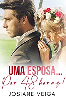 Livro Uma Esposa... Por 48 Horas!