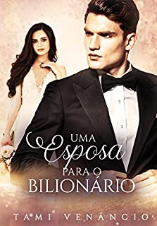 Livro UMA ESPOSA PARA O BILIONÁRIO
