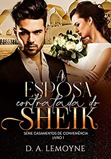 Livro A Esposa Contratada do Sheik: Série Casamentos de Conveniência - Livro 1