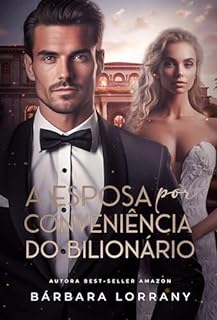 Livro A ESPOSA POR CONVENIÊNCIA DO BILIONÁRIO | LIVRO ÚNICO