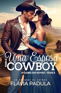 Livro Uma Esposa para o Cowboy: O Clube das Noivas - Texas 3 (IRMÃOS MORRISON Livro 4)