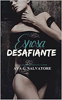 Livro Esposa DESAFIANTE: Novela Romântica (Trilogia Wood Livro 2)