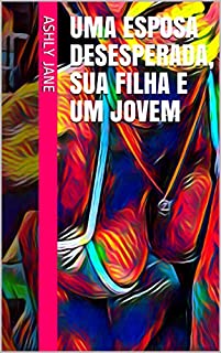 Livro Uma esposa desesperada, sua filha e um jovem