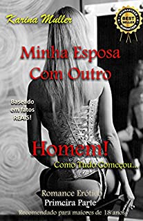 Livro Minha Esposa Com Outro Homem – Como Tudo Começou