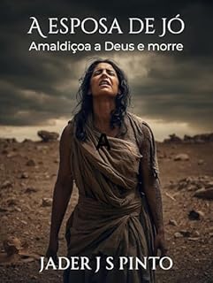Livro A esposa de Jó: Amaldiçoa a Deus e morre