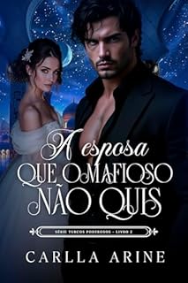Livro A Esposa que o Mafioso Não Quis (Turcos Poderosos Livro 2)