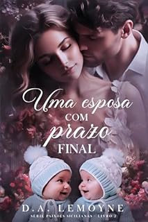 Livro Uma Esposa com Prazo Final : Série Paixões Sicilianas - Livro 2