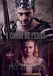 Livro Esposa do Rei: A COROA DE FERRO