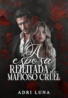 Livro A Esposa Rejeitada Do Mafioso Cruel