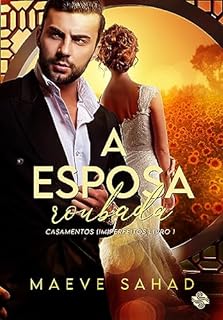 Livro A ESPOSA ROUBADA: Casamentos (Im)perfeitos 1