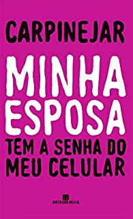 Livro Minha esposa tem a senha do meu celular