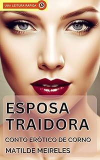 Livro Esposa Traidora: Conto Erótico de Corno