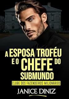 Livro A Esposa Troféu e o Chefe do Submundo (Clube dos Fazendeiros Milionários)