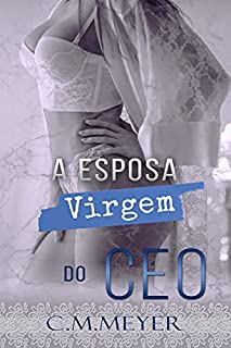 Livro A Esposa Virgem do CEO