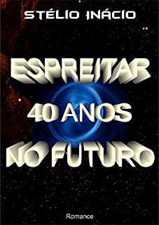 Livro Espreitar 40 Anos no Futuro