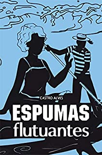 Livro Espumas Flutuantes (Edição Ilustrada)