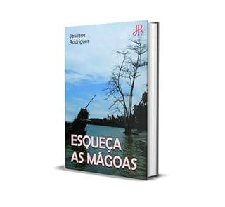 Livro ESQUEÇA AS MÁGOAS