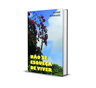 Livro NÃO SE ESQUEÇA DE VIVER