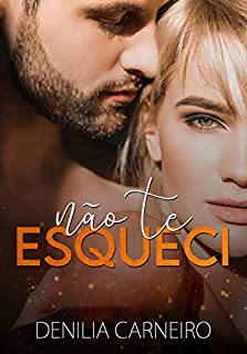 Livro Não Te Esqueci: Conto