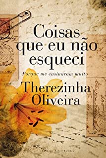 Livro Coisas Que Eu Não Esqueci Porque Me Ensinaram Muito