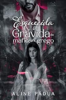 Livro ESQUECIDA & GRÁVIDA DO MAFIOSO GREGO: Apolo