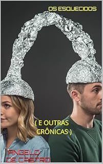 Livro OS ESQUECIDOS: ( E OUTRAS CRÔNICAS )