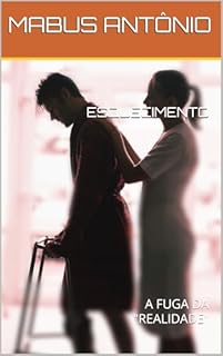Livro ESQUECIMENTO: A FUGA DA "REALIDADE"
