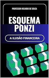 Livro Esquema Ponzi: A Ilusão Financeira