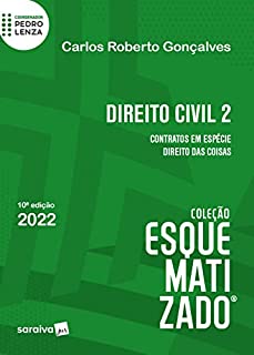 Livro Esquematizado - Direito Civil 2 - Contratos em Espécie - Direito das Coisas