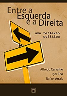Livro Entre a Esquerda e a Direita: Uma reflexão política