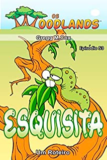 Livro ESQUISITA: Episódio 53 (Os Woodlands em português)