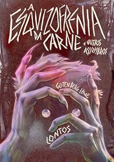 Livro A esquizofrenia da carne: e outros assombros