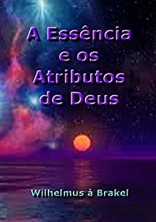 Livro A Essência E Os Atributos De Deus