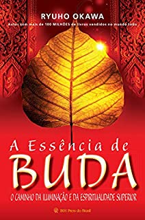 Livro A Essência de Buda: O Caminho da Iluminação e da Espiritualidade Superior